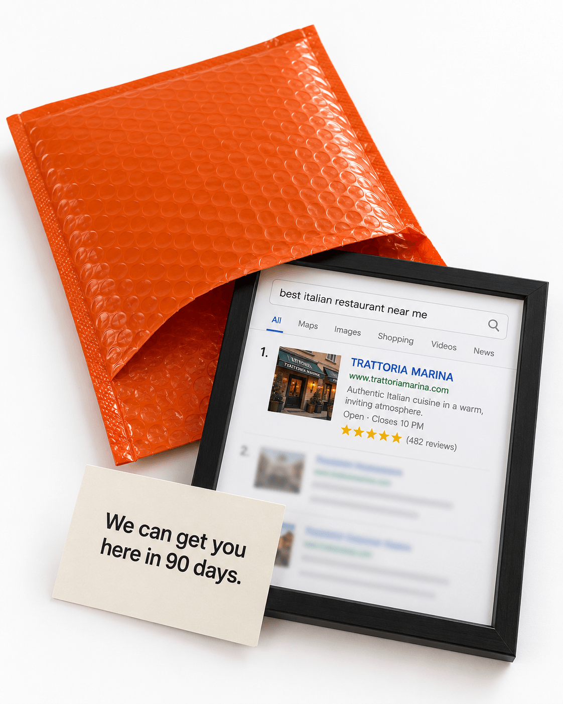 An orange bubble mailer with a framed Google search result showing a restaurant ranked first, and a card reading "We can get you here in 90 days."